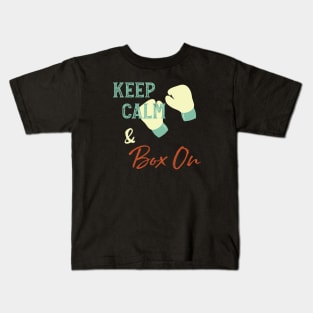 Boxer Humor Keep Calm and Box On Kids T-Shirt